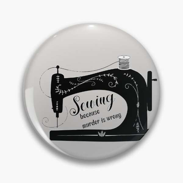 Item preview, Sewing because murder is wrong antique elegant sewing machine funny sewing tailor seamstress gifts designed and sold by MetalicBabe.