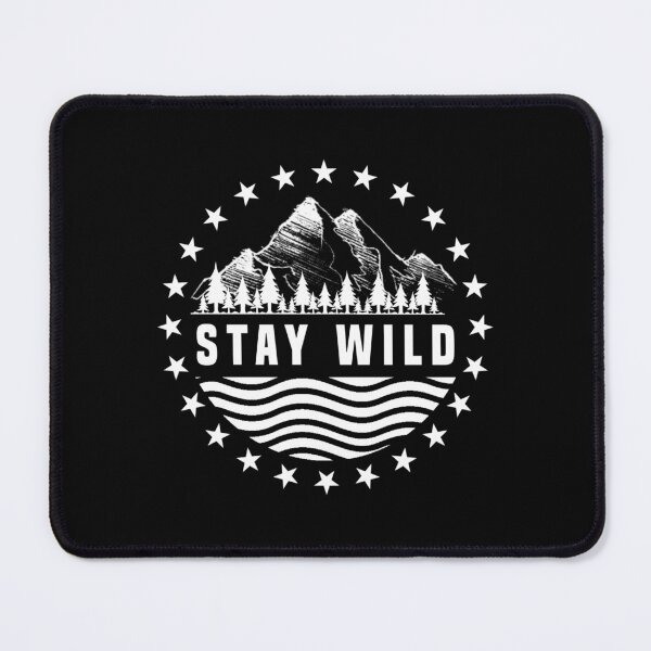 Item preview, Stay wild designed and sold by TRAVELLING THE COSMOS.