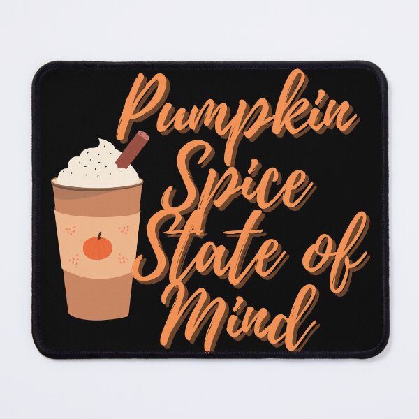 Item preview, Pumpkin Spice State of Mind designed and sold by River Graphic Design.