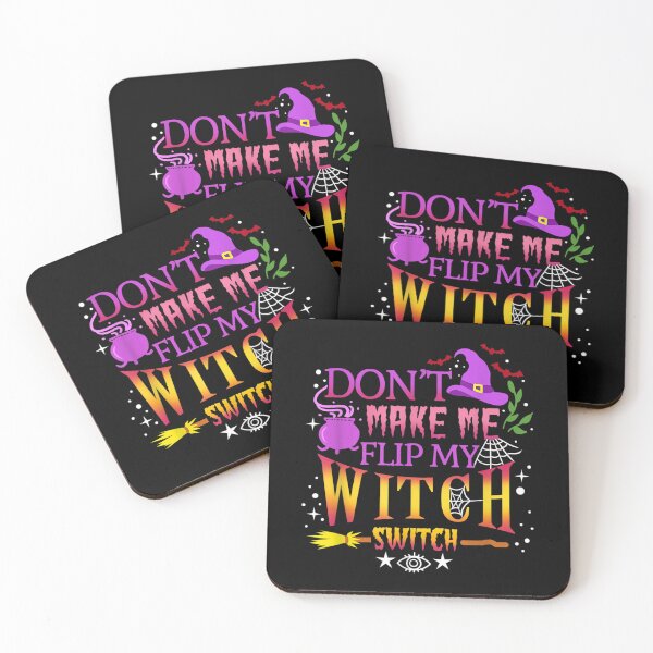 Item preview, Don't Make Me Flip My Witch Switch Halloween  designed and sold by James   RCarroll.