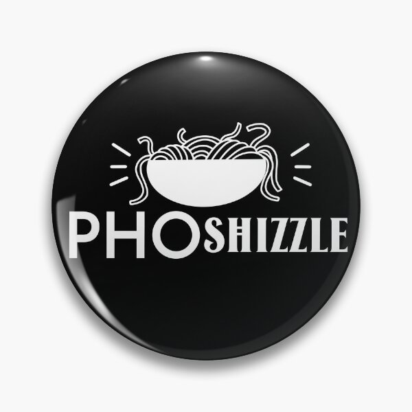 Item preview, Pho Shizzle designed and sold by Adfinn.