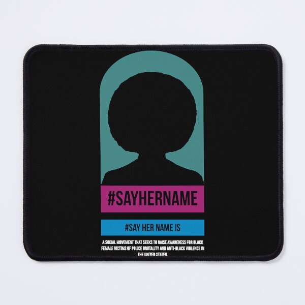 Item preview, SAY HER NAME designed and sold by JohnCurti54829.