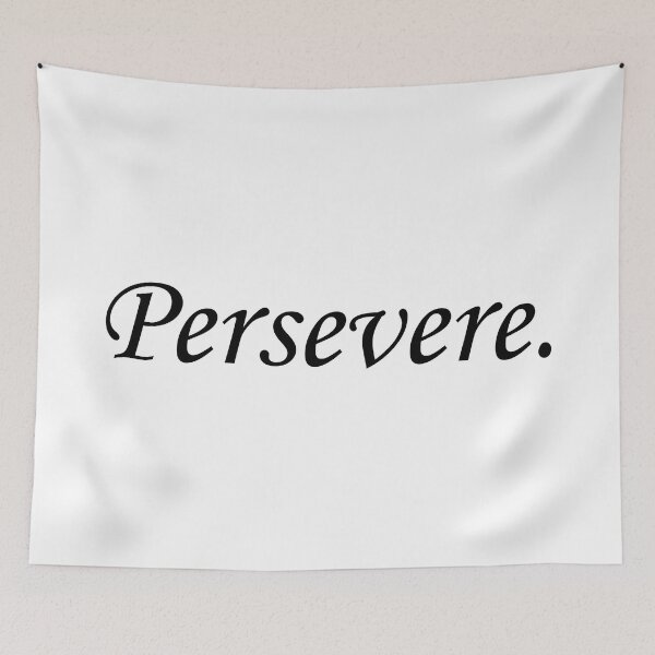 Item preview, PERSEVERE don't give up keep going designed and sold by allysmar.