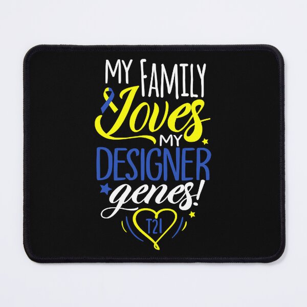 Item preview, My Family Love My Designer Genes T21 Down Syndrome Awareness designed and sold by EmilieWebeEW.