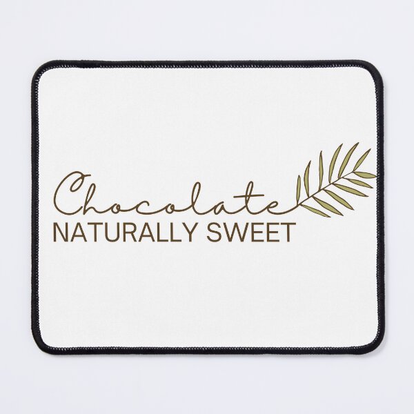 Item preview, Chocolate naturally sweet - Funny chocolate designed and sold by Happiness-pills.