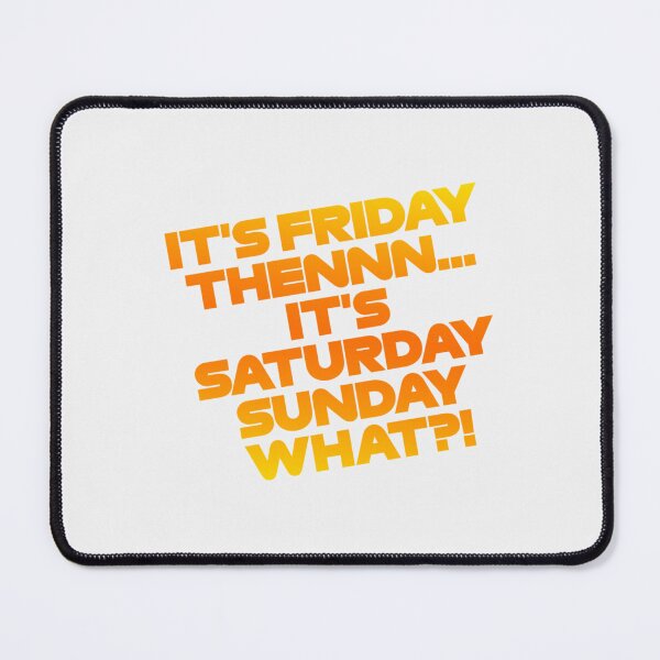 Item preview, It's Friday then It's Saturday Sunday WHAT? - Lando- Limited Edition | Perfect Gift designed and sold by jenniedevo.