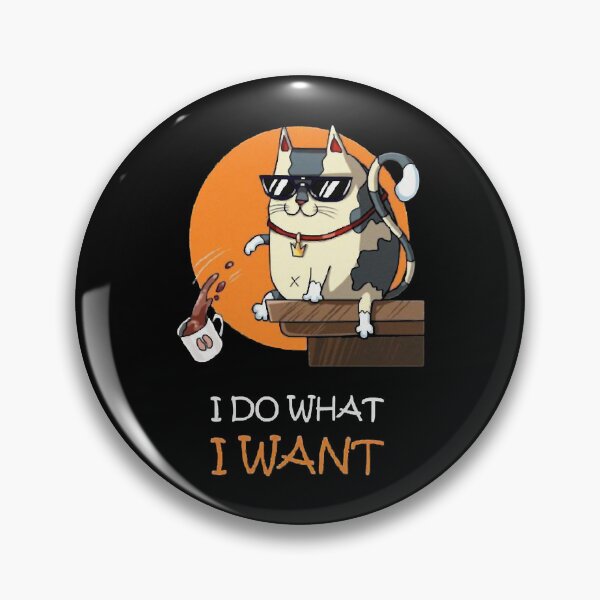 Item preview, I Do What I Want designed and sold by OnayDesignUK.