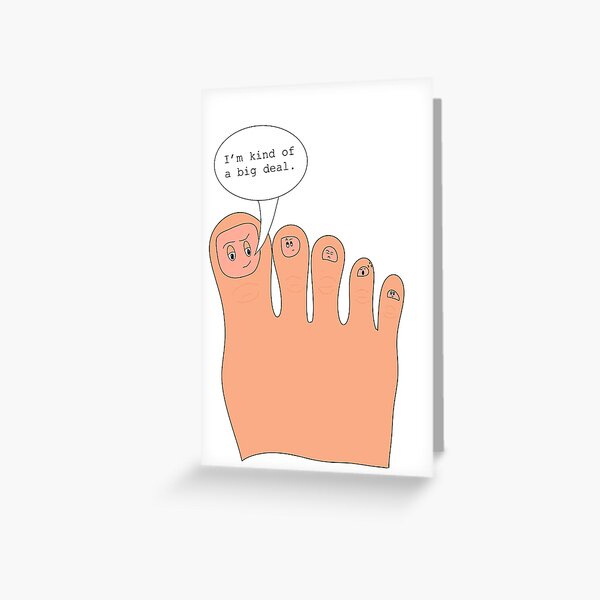 Item preview, The Big Toe is Kind of a Big Deal designed and sold by MoreThanADrop.