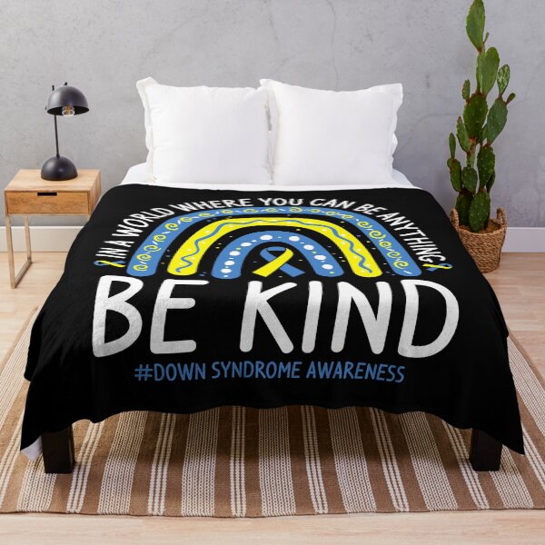 Item preview, In A World Where You Can Be Anything Be Kind Down Syndrome Awareness designed and sold by EmilieWebeEW.