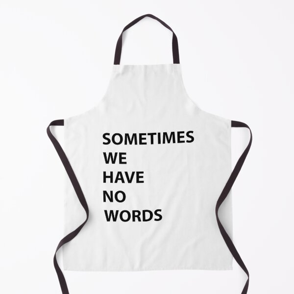 Item preview, Sometimes We Have No Words. designed and sold by Brother03.