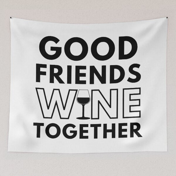 Item preview, Good Friends Wine Together. Funny Wine Lover Saying designed and sold by That Cheeky Tee.