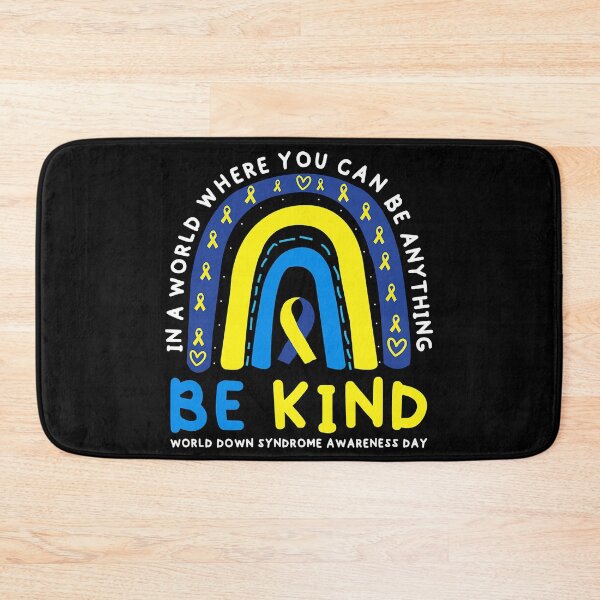 Item preview, In A World Where You Can Be Anything Be Kind World Down Syndrome Awareness designed and sold by EmilieWebeEW.