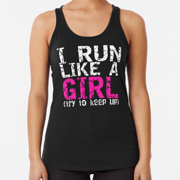 Run Like a Girl Racerback Tank Top