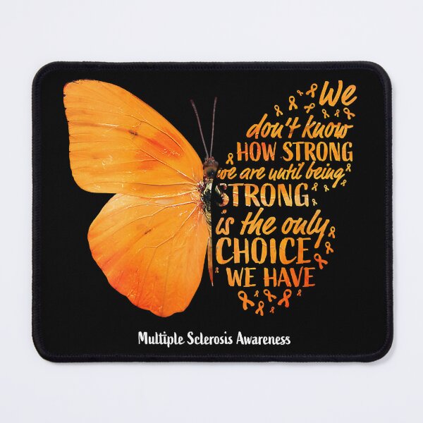 Item preview, We Don't Know How Strong We Are Until Being Strong Multiple Sclerosis Awareness designed and sold by EmilieWebeEW.