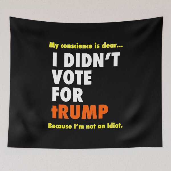 Item preview, My conscience is clear. I didn't vote for tRUMP designed and sold by Thelittlelord.