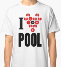 I Love Pool! Classic T-Shirt