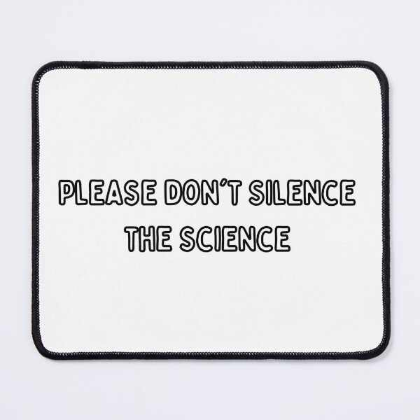 Item preview, Please don't Silence the science designed and sold by MrHefster.