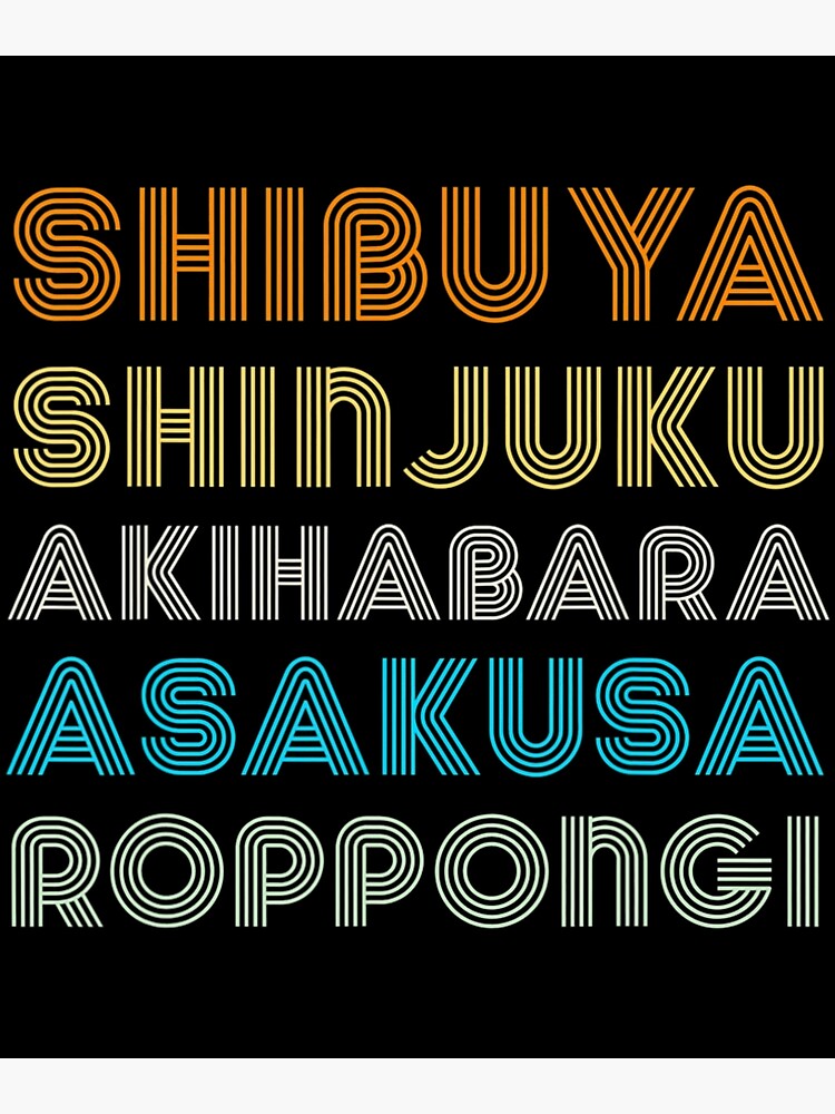 Disover Shibuya Shinjuku Akihabara Asakusa Roppongi Tokyo Japan Premium Matte Vertical Poster