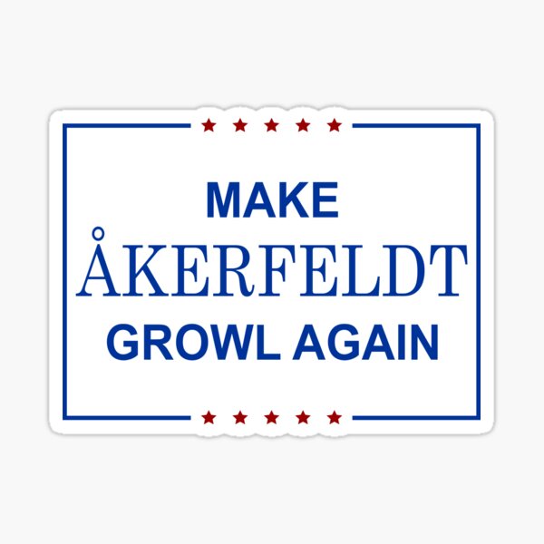 Make Åkerfeldt Growl Again - Color Sticker