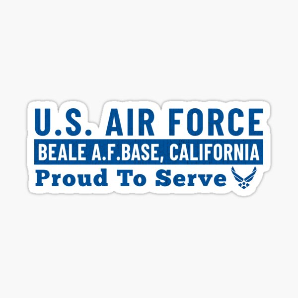 "Beale Air Force Base Proud To Serve" Sticker for Sale by Rhynes02