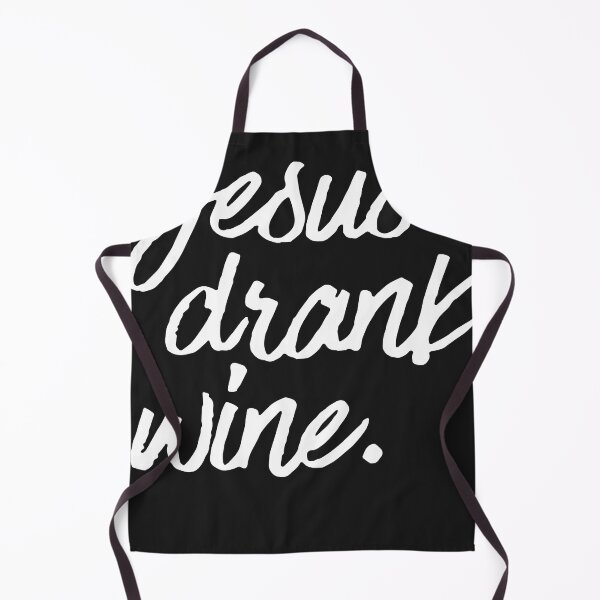 Item preview, Best seller jesus drank wine designed and sold by BillManson.
