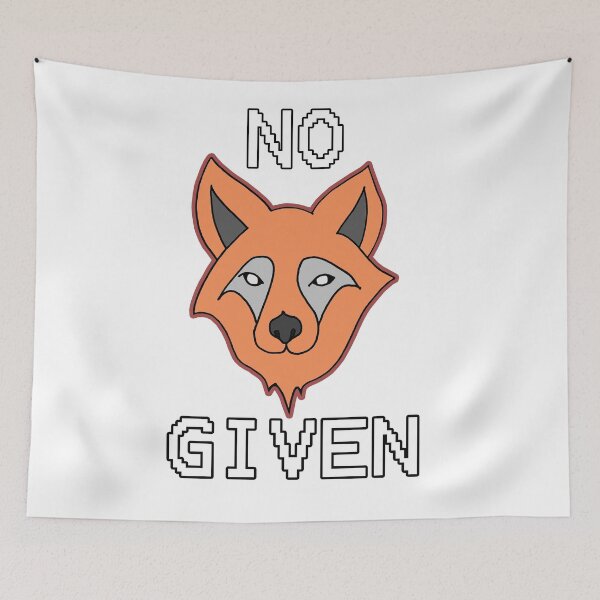 Item preview, NO FOX GIVEN designed and sold by Michael Garber.