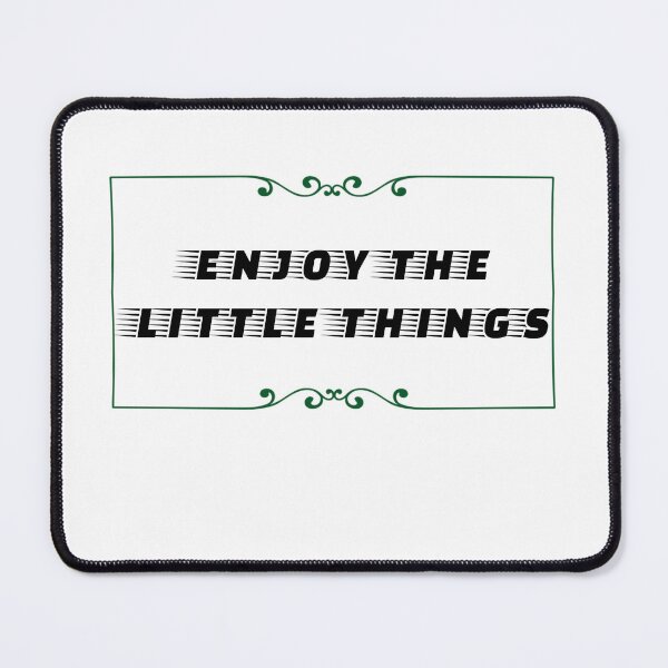 Item preview, Enjoy the little things designed and sold by Beeffervescent.