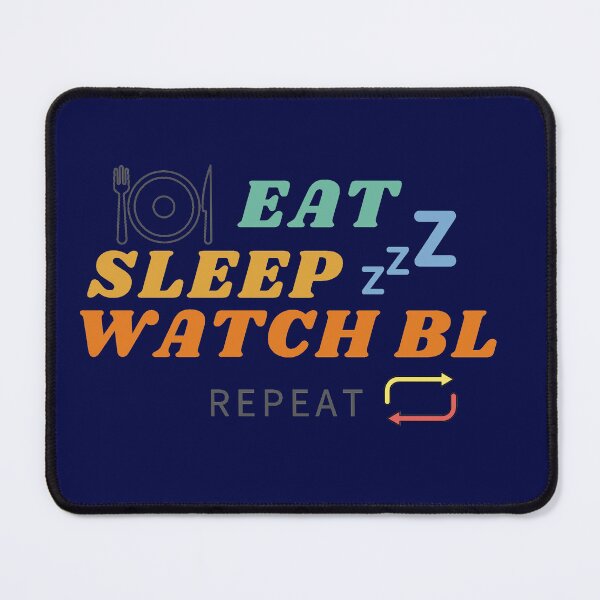 Item preview, Eat Sleep Watch BL Repeat designed and sold by Glorious-Goods.