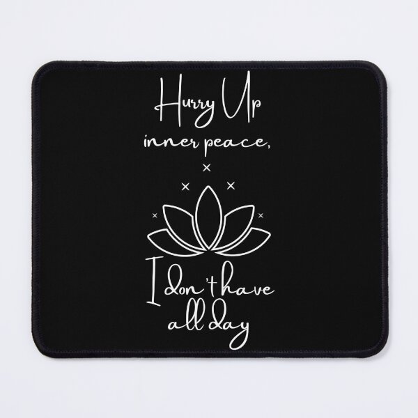 Item preview, Meditation Hurry Up Inner Peace designed and sold by Salman Hino.