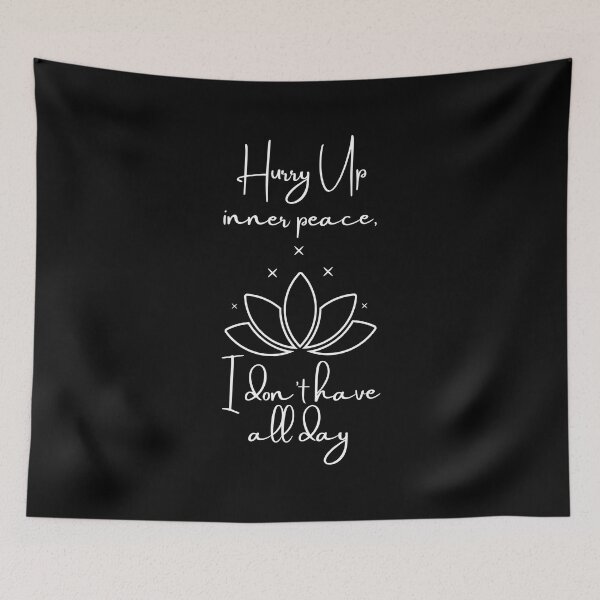 Item preview, Meditation Hurry Up Inner Peace  designed and sold by Salman Hino.