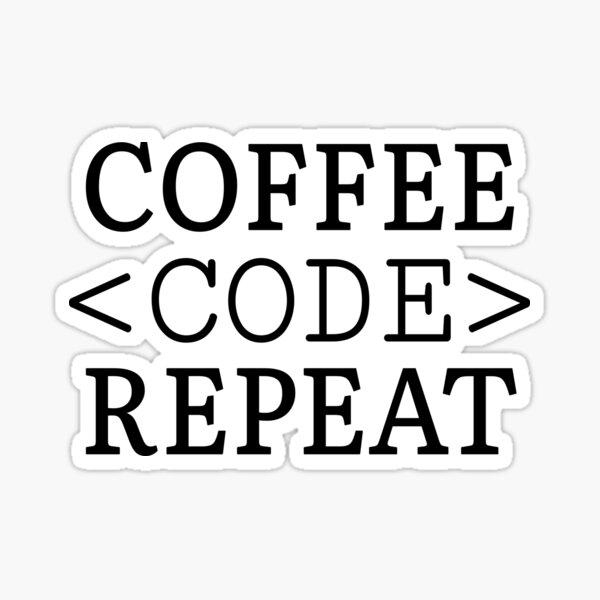 Coffee code repeat Sticker