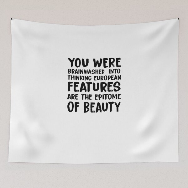 Item preview, you were brainwashed into thinking european features are the epitome of beauty designed and sold by KHAFiT.