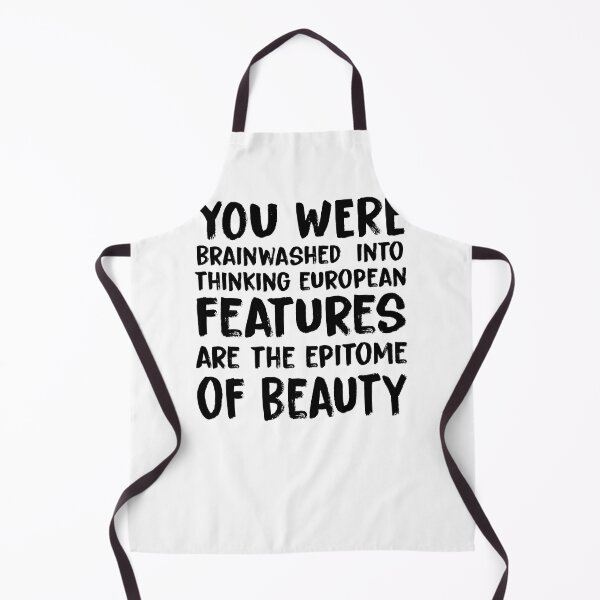 Item preview, you were brainwashed into thinking european features are the epitome of beauty designed and sold by KHAFiT.