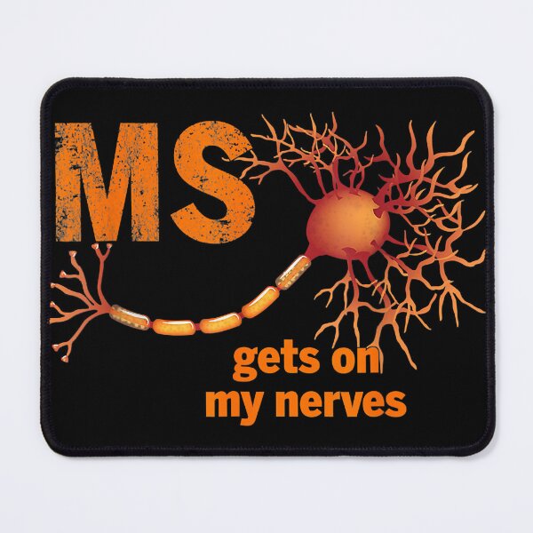 Item preview, MS Get On My Nerves Multiple Sclerosis Awareness designed and sold by EmilieWebeEW.