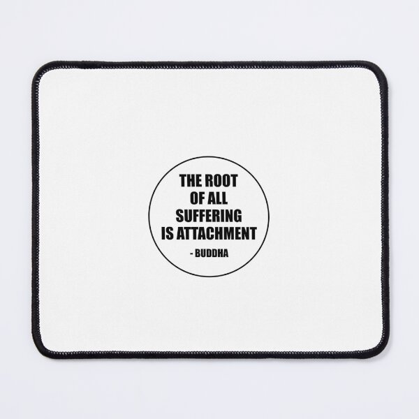 Item preview, The root of all suffering is attachment - Buddha quotes designed and sold by Inspirationmotivation.