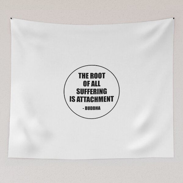 Item preview, The root of all suffering is attachment  - Buddha quotes designed and sold by Inspirationmotivation.
