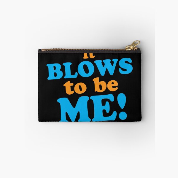 Item preview, It BLOWS to be ME! designed and sold by jazzydevil.