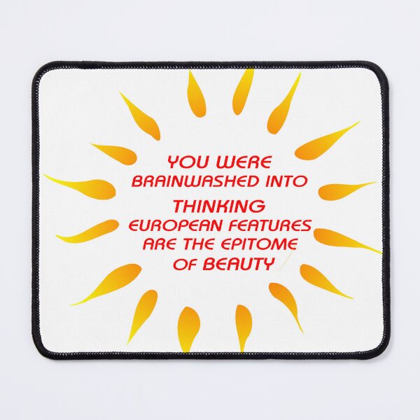 Item preview, you were brainwashed into thinking european features are the epitome of beauty Classic T-Shirt designed and sold by CeylonBatik.