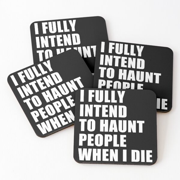 Item preview, i fully intend to haunt people when i die designed and sold by Eriksonshop.
