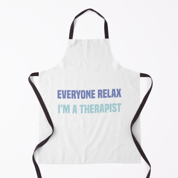 Item preview, Everyone Relax I'm A Therapist designed and sold by medbdj.