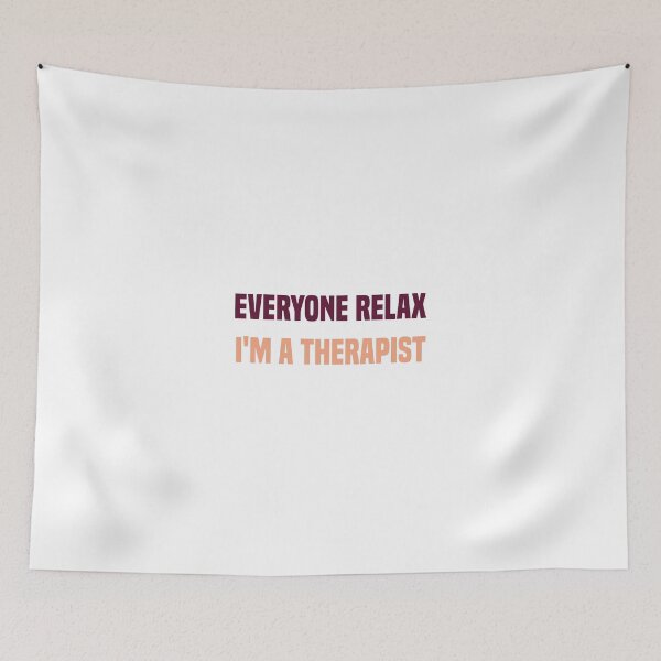 Item preview,  Everyone Relax I'm A Therapist designed and sold by medbdj.