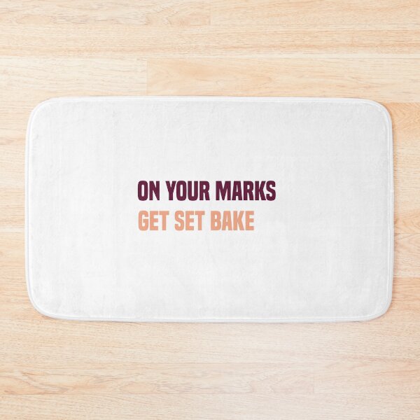 Item preview, On Your Marks Get Set Bake designed and sold by medbdj.