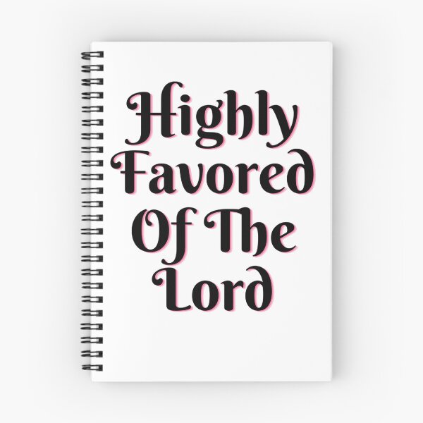 Item preview, Highly Favored of the Lord  designed and sold by Indepage.