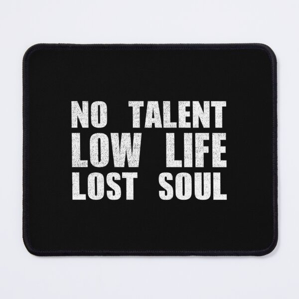 Item preview, No Talent Low Life Lost Soul Trumpism Donald Trump Anti-Trump Shirt   designed and sold by PamPan2.