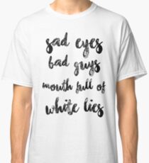 Sad Eyes, Bad Guys, White Lies - Ghost Classic T-Shirt
