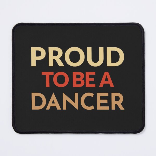 Item preview, Proud to be a Dancer designed and sold by DanceDeck.