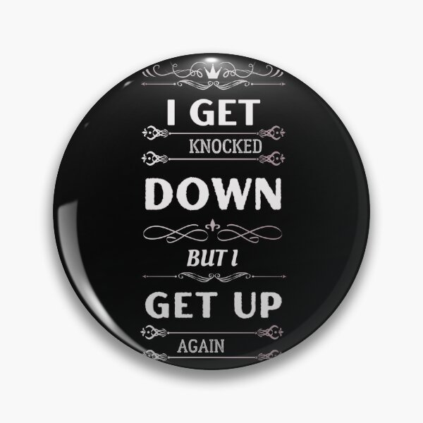 Item preview, I get knocked down but I get up again designed and sold by TracyPhotoArt.