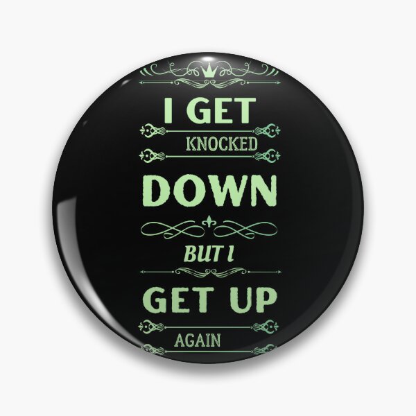 Item preview, I get knocked down but I get up again  designed and sold by TracyPhotoArt.