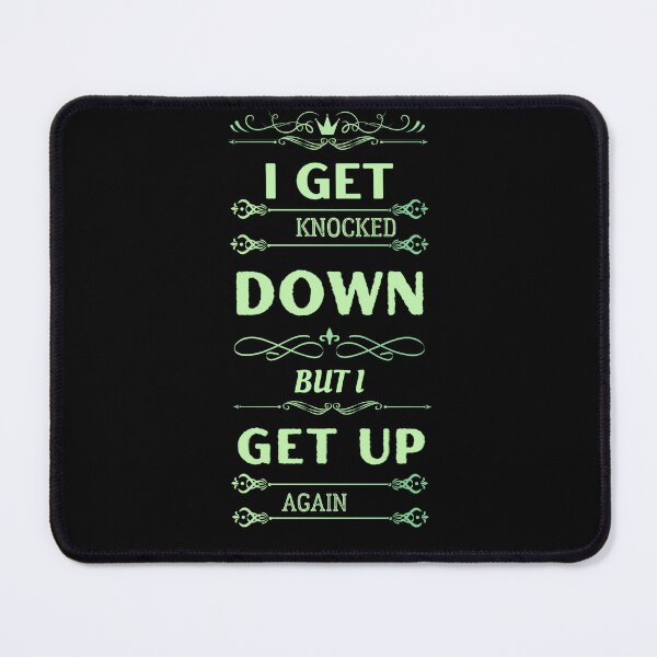 Item preview, I get knocked down but I get up again designed and sold by TracyPhotoArt.