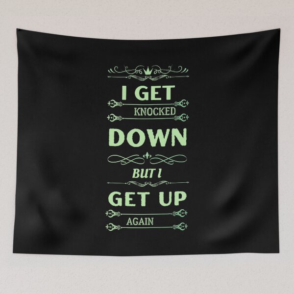Item preview, I get knocked down but I get up again  designed and sold by TracyPhotoArt.